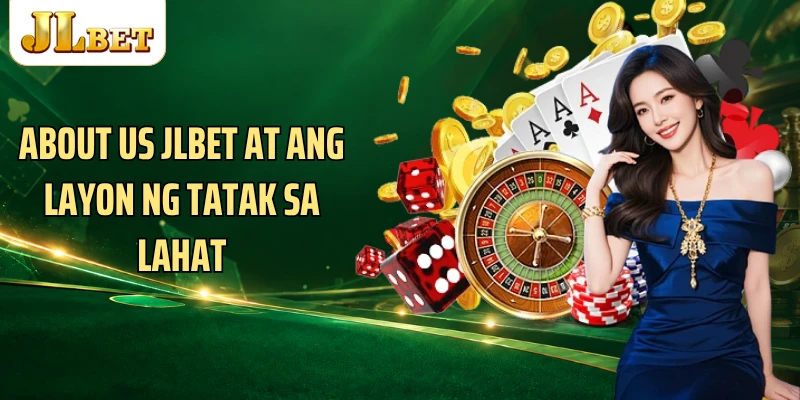 About us JLBET at ang layon ng tatak sa lahat