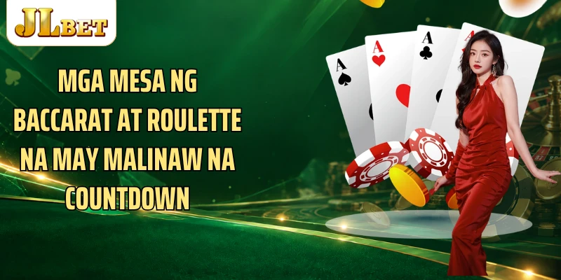 Mga mesa ng Baccarat at Roulette na may malinaw na countdown