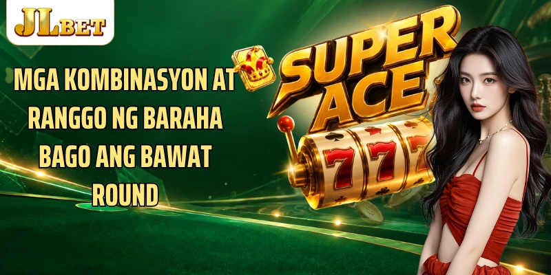 Mga kombinasyon at ranggo ng baraha bago ang bawat round