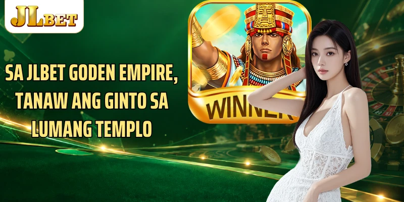 Sa JLBET Goden Empire, tanaw ang ginto sa lumang templo