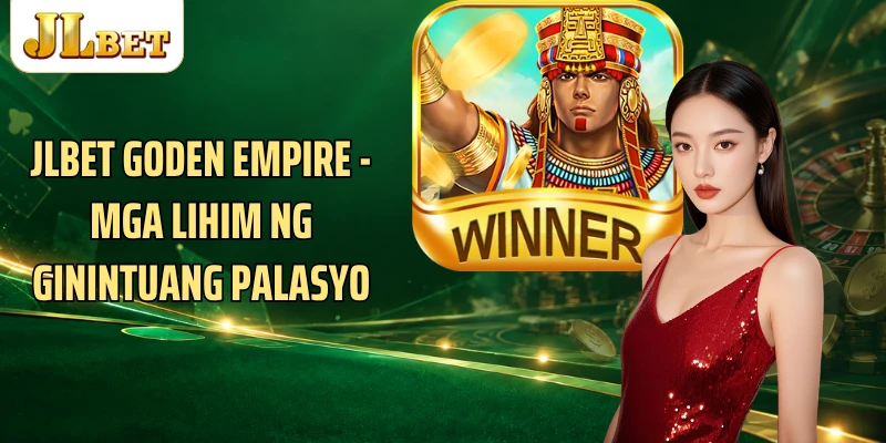 JLBET Goden Empire - Mga Lihim Ng Ginintuang Palasyo