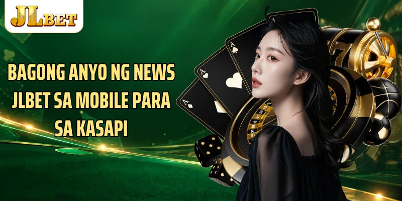 Bagong anyo ng News JLBET sa mobile para sa kasapi