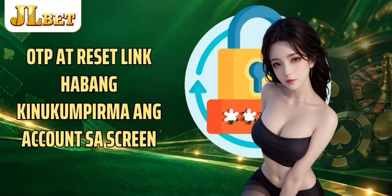 OTP at reset link habang kinukumpirma ang account sa screen