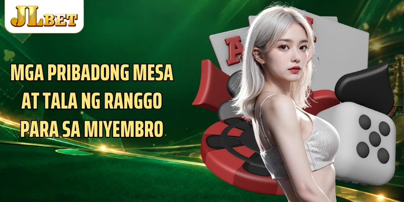 Mga pribadong mesa at tala ng ranggo para sa miyembro