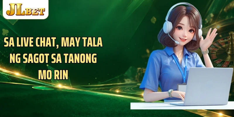 Sa live chat, may tala ng sagot sa tanong mo rin