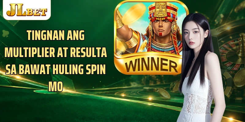 Tingnan ang multiplier at resulta sa bawat huling spin mo