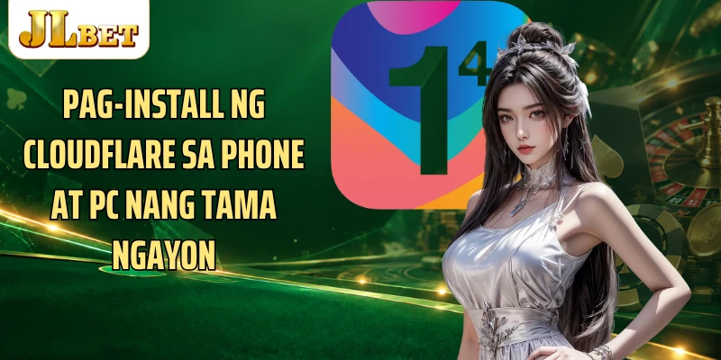 Pag-install ng Cloudflare sa phone at PC nang tama ngayon