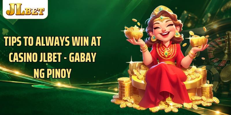 Tips to always win at Casino JLBET - Gabay Ng Pinoy