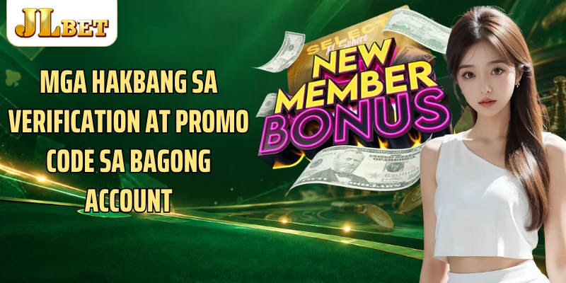 Mga hakbang sa verification at promo code sa bagong account